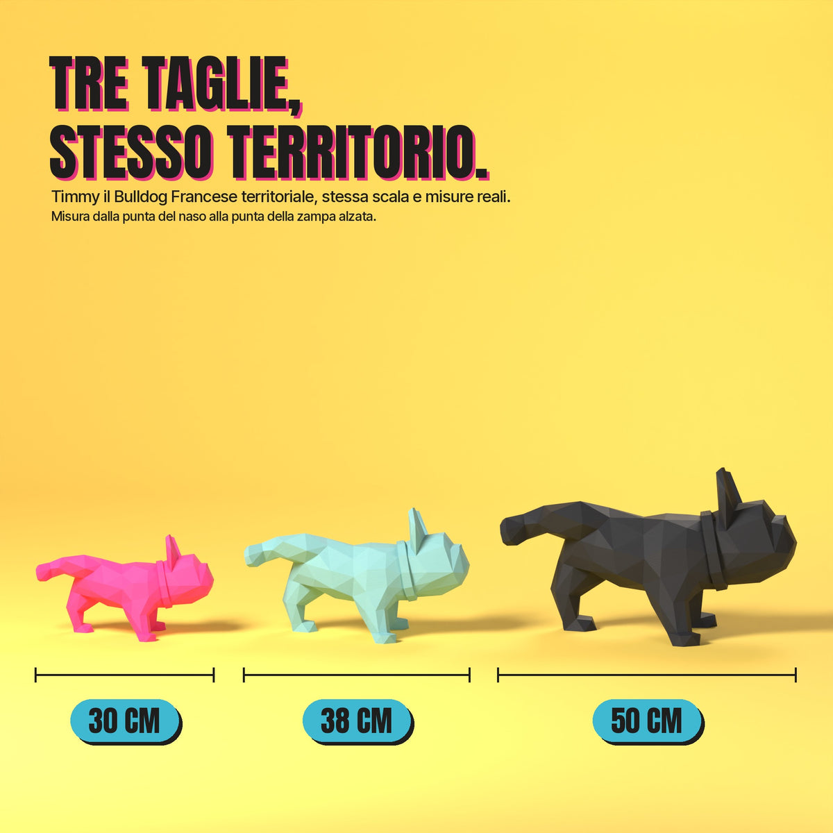 Timmy il Bulldog Francese territoriale nelle tre misure 30, 38 e 50 cm a confronto, stessa scala, stampa 3D in bio-PLA